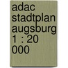 Adac Stadtplan Augsburg 1 : 20 000 door Onbekend