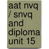 Aat Nvq / Snvq And Diploma Unit 15 by Unknown