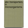 Abc Transporters In Microorganisms by Ponte-Sucre