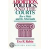 Abortion, Politics, and the Courts by Eva R. Rubin