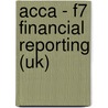 Acca - F7 Financial Reporting (Uk) door Bpp Learning Media Ltd