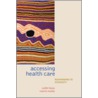 Accessing Healthcare:respond Div C by Judith Healy