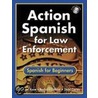 Action Spanish for Law Enforcement by Michael Kane