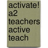 Activate! A2 Teachers Active Teach door Onbekend