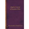 Adaptive Control Of Parabolic Pdes by Miroslav Krstic