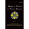 Adaptive Optics For Vision Science by Karen Thorn