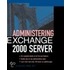 Administering Exchange Server 2000