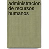 Administracion de Recursos Humanos by Ines M. Garcia Fronti