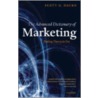 Advanced Dictionary Of Marketing C by Scott Dacko