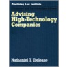Advising High-Technology Companies door Nathaniel T. Trelease