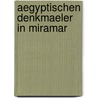 Aegyptischen Denkmaeler in Miramar door Simon Leo Reinisch