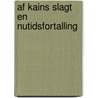 Af Kains Slagt En Nutidsfortalling door Axel Thomsen