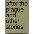 After the Plague and Other Stories