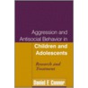 Aggression And Antisocial Behavior by Daniel F. Connor