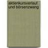 Aktienkursverlauf und Börsenzwang by Rolf A. Hanssen