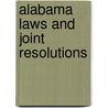 Alabama Laws And Joint Resolutions by Alabama Alabama