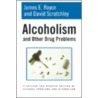 Alcoholism And Other Drug Problems by James E. Royce