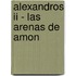 Alexandros Ii - Las Arenas De Amon