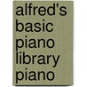 Alfred's Basic Piano Library Piano by Willard Palmer