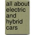 All About Electric and Hybrid Cars