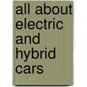 All About Electric and Hybrid Cars door Stephanie Bearce