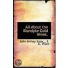 All About The Klondyke Gold Mines. door John Armoy Knox