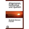 Allgemenes, Hulfmittal Und Quellen door Rudolph Benzon Fischer
