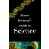 Almost Everyone's Guide to Science