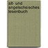 Alt- Und Angelschsisches Lesenbuch