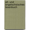 Alt- Und Angelschsisches Lesenbuch by Max Rieger