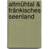 Altmühtal & Fränkisches Seenland door Johann Schrenk