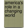 America's Role In A Changing World door Series Editor Charl Douglas a. Phillips