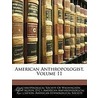 American Anthropologist, Volume 11 door Anthropological