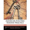 American Electric Railway Practice by Edward Carlisle Boynton