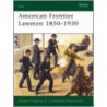 American Frontier Lawmen 1850-1930 door Charles M. Robinson