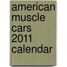 American Muscle Cars 2011 Calendar by Motorbooks International