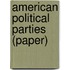 American Political Parties (Paper)