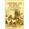 American Slaves Tell Their Stories door Octavia V. Rogers Albert