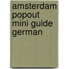 Amsterdam PopOut Mini Guide German door PopOut CityGuide