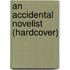 An Accidental Novelist (Hardcover)