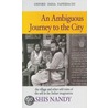 An Ambiguous Journey To The City P door Ashis Nandy