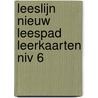 Leeslijn Nieuw Leespad leerkaarten niv 6 door Baar de