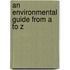 An Environmental Guide from A to Z