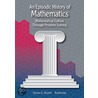 An Episodic History Of Mathematics door Steven G. Krantz