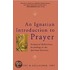 An Ignatian Introduction to Prayer