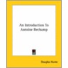 An Introduction To Antoine Bechamp by Douglas Hume