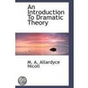 An Introduction To Dramatic Theory door M.A. Allardyce Nicoll