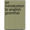 An Introduction To English Grammar door Adam Speers