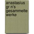 Anastasius Gr N's Gesammelte Werke
