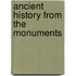 Ancient History from the Monuments